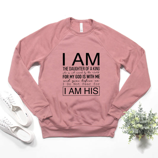 I Am The Daughter Of A King | Bella Canvas Premium Sweatshirt