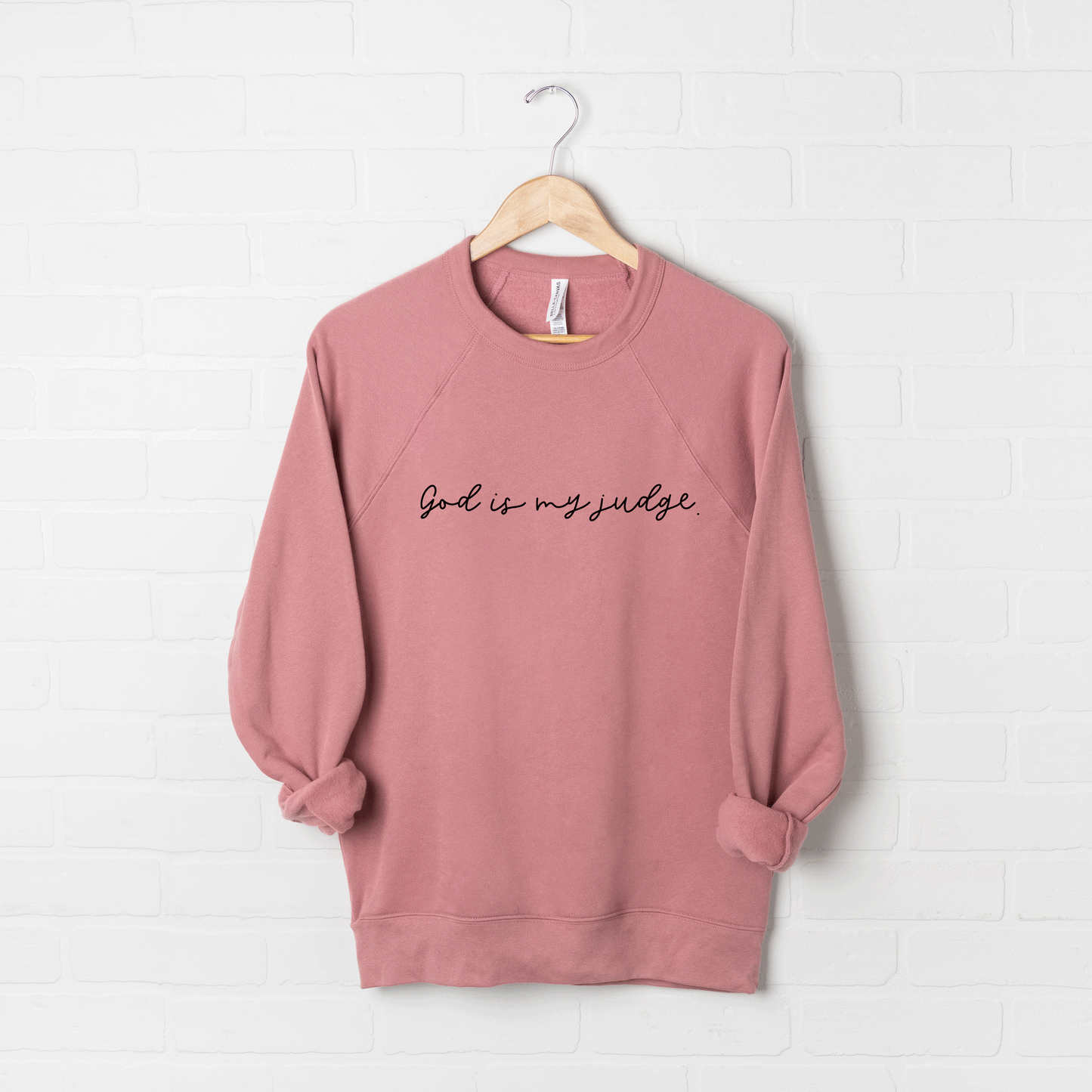 God Is My Judge Cursive | Bella Canvas Premium Sweatshirt