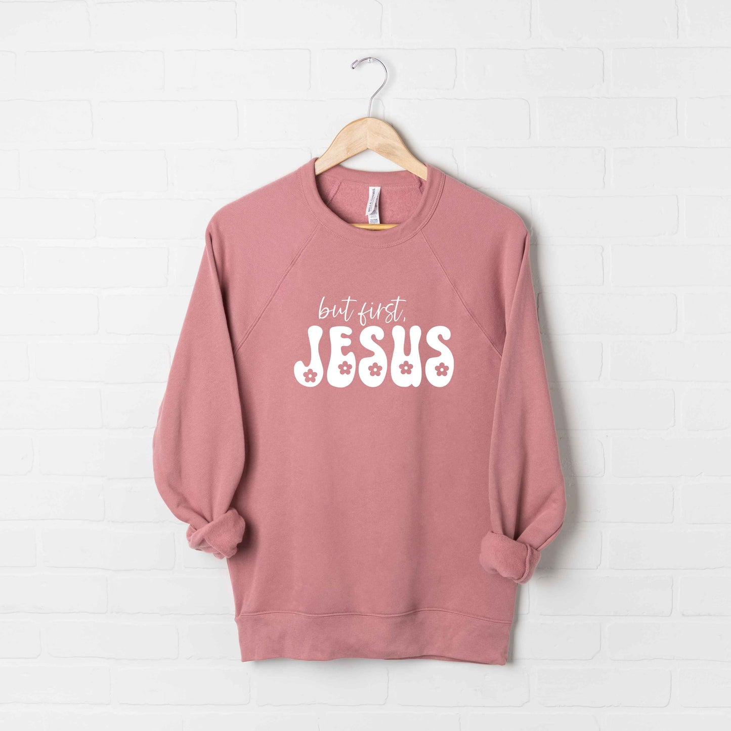 But First Jesus Flowers | Bella Canvas Premium Sweatshirt