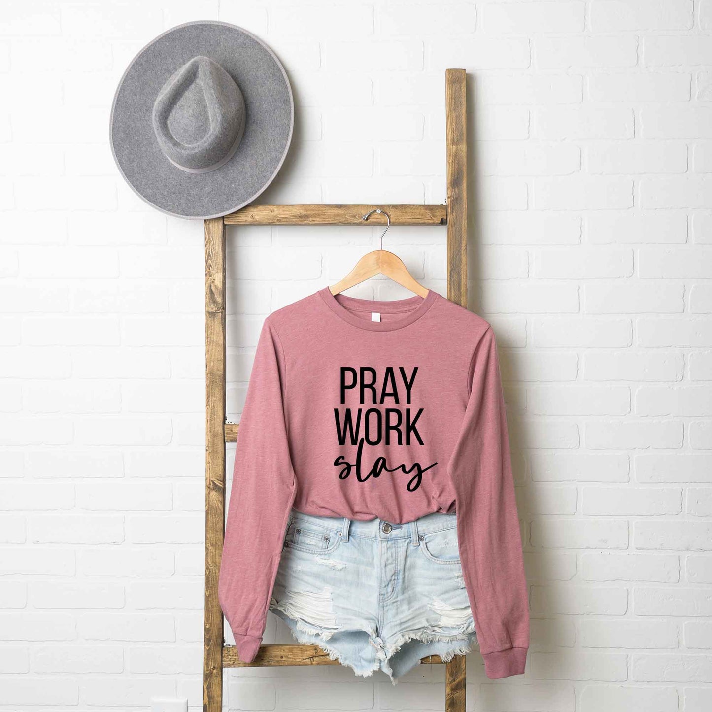 Pray Work Slay | Long Sleeve Crew Neck