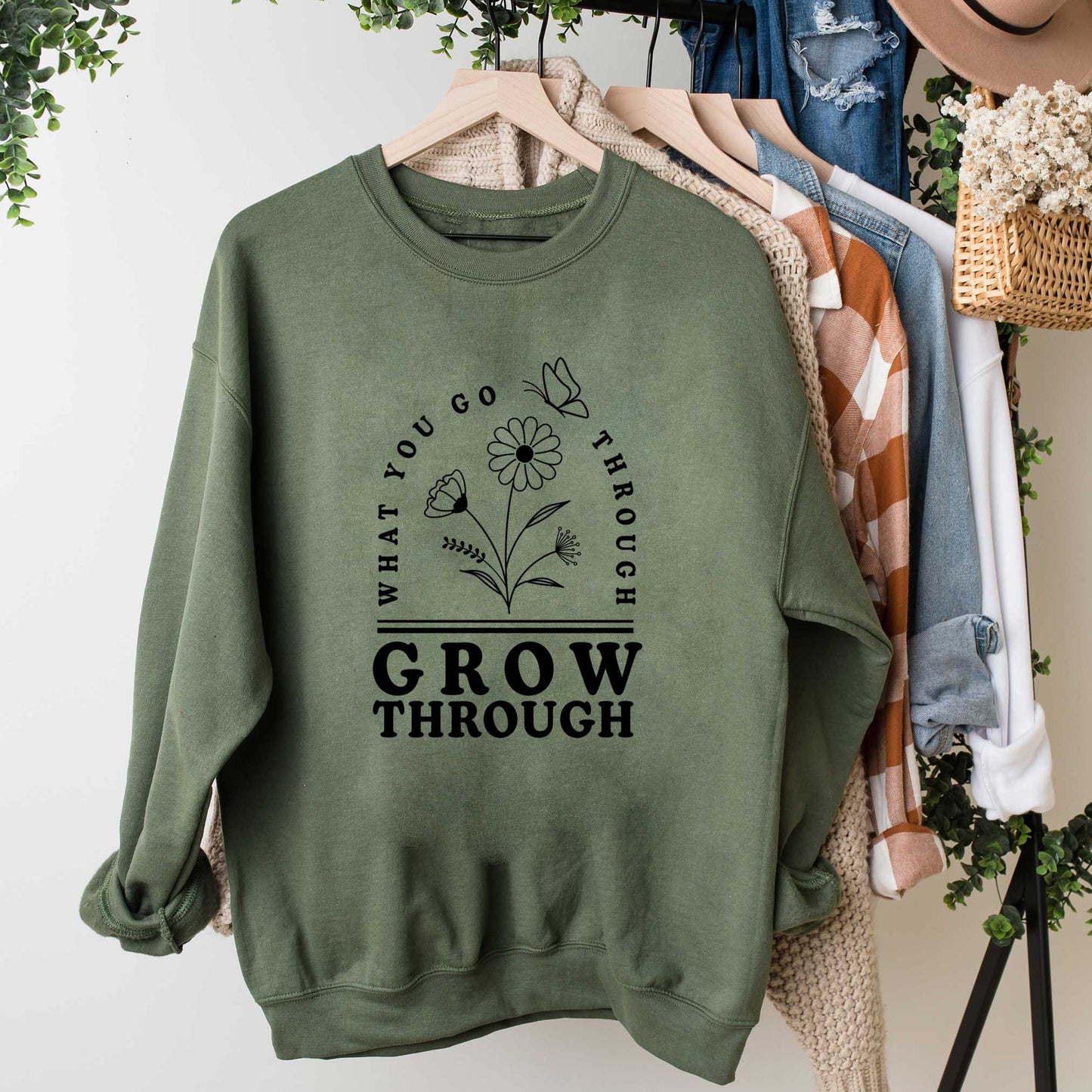 Go Through What You Grow Through | Sweatshirt