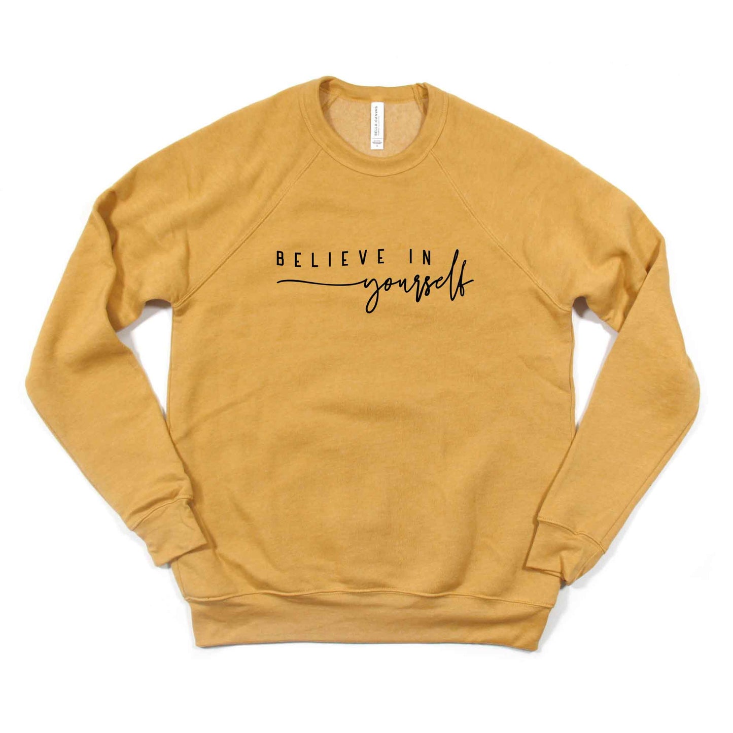 Believe In Yourself Cursive | Bella Canvas Premium Sweatshirt