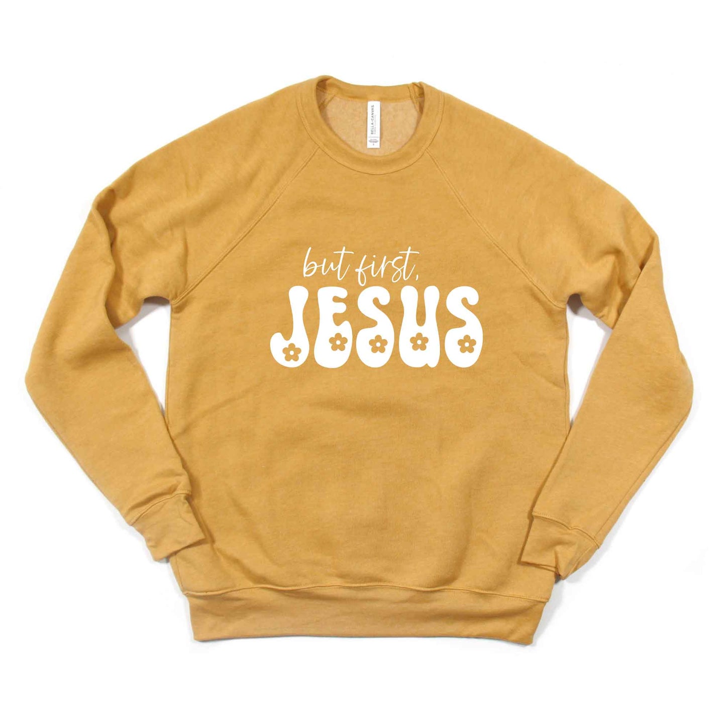 But First Jesus Flowers | Bella Canvas Premium Sweatshirt