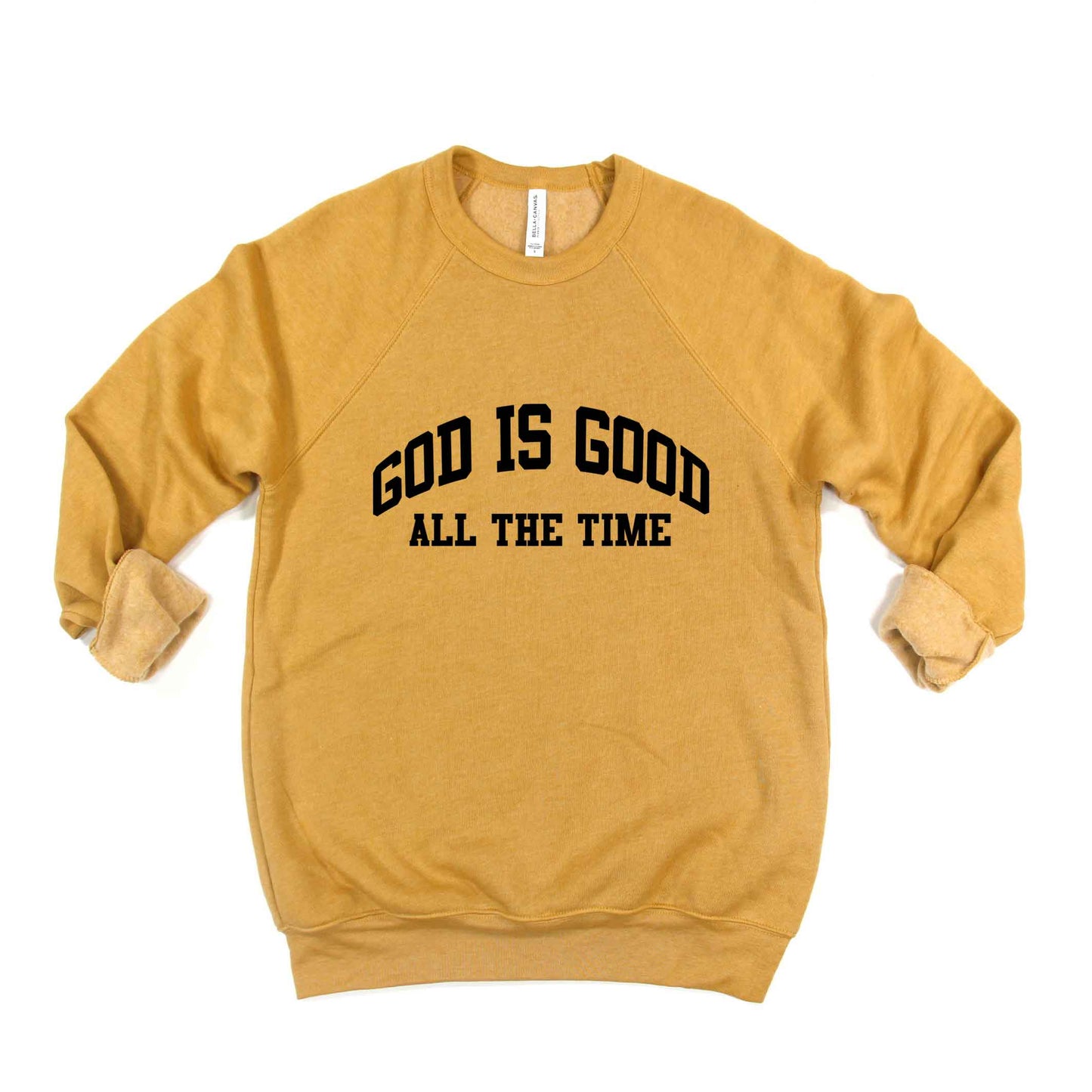 God Is Good All The Time | Bella Canvas Premium Sweatshirt