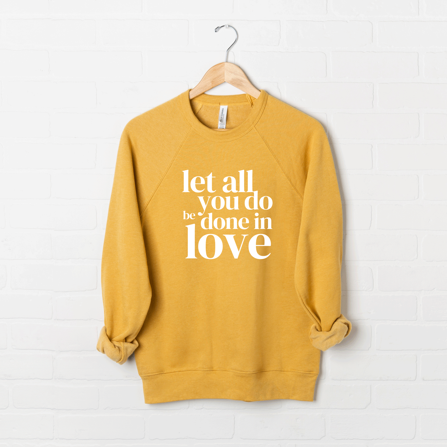 Be Done In Love |  Bella Canvas Premium Sweatshirt