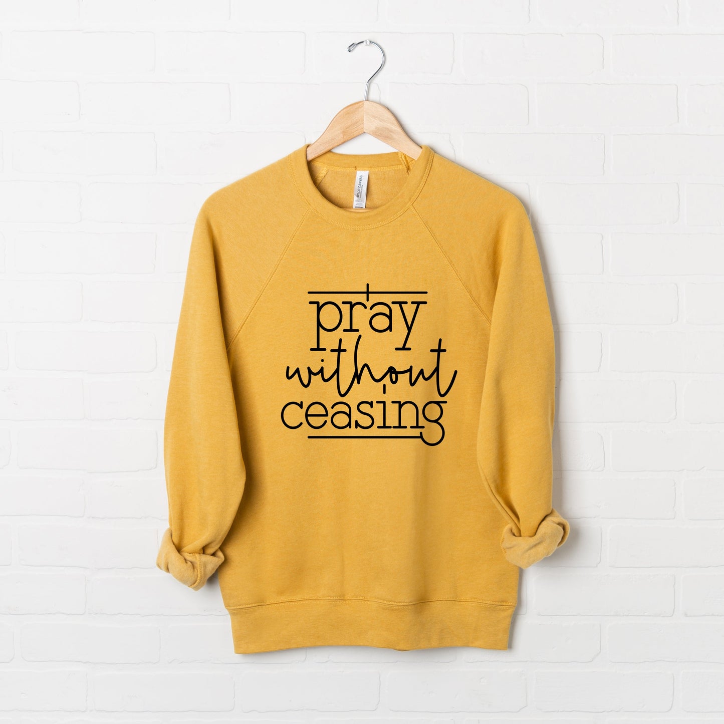 I Pray Without Ceasing | Bella Canvas Premium Sweatshirt