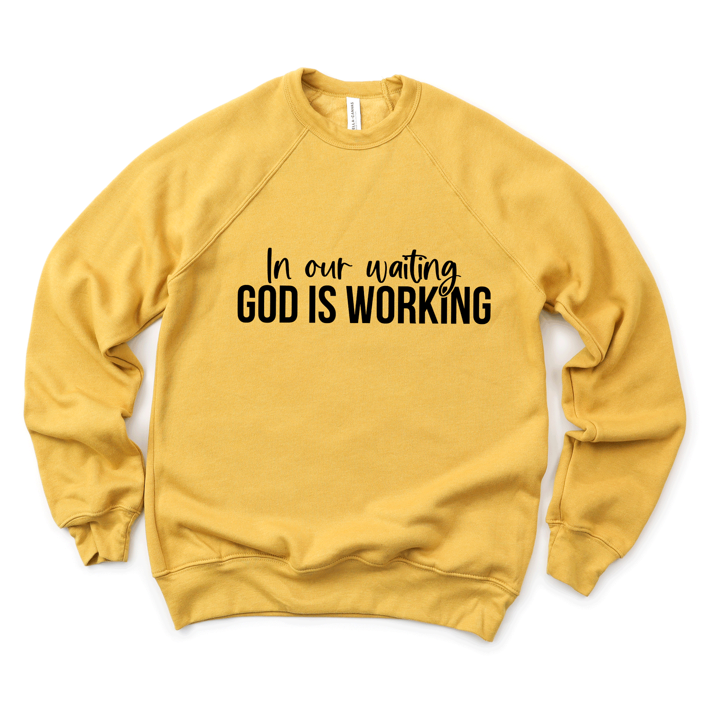 God Is Working | Bella Canvas Premium Sweatshirt