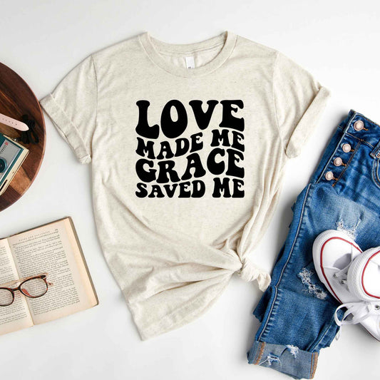 Love Made Me | Short Sleeve Crew Neck