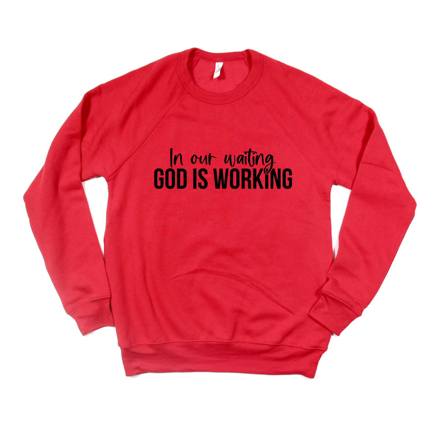 God Is Working | Bella Canvas Premium Sweatshirt