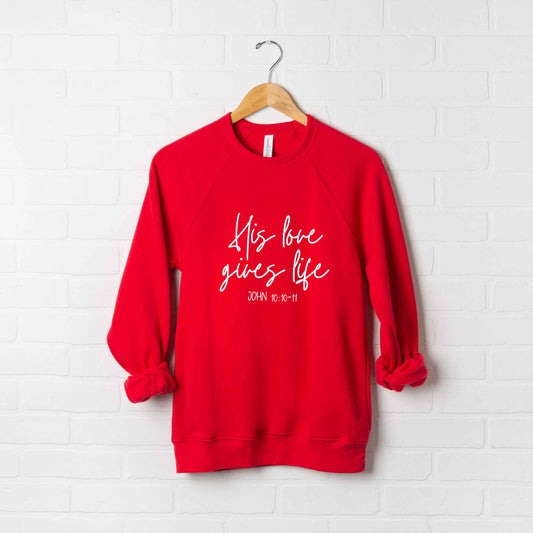 His Love Gives Life | Bella Canvas Premium Sweatshirt