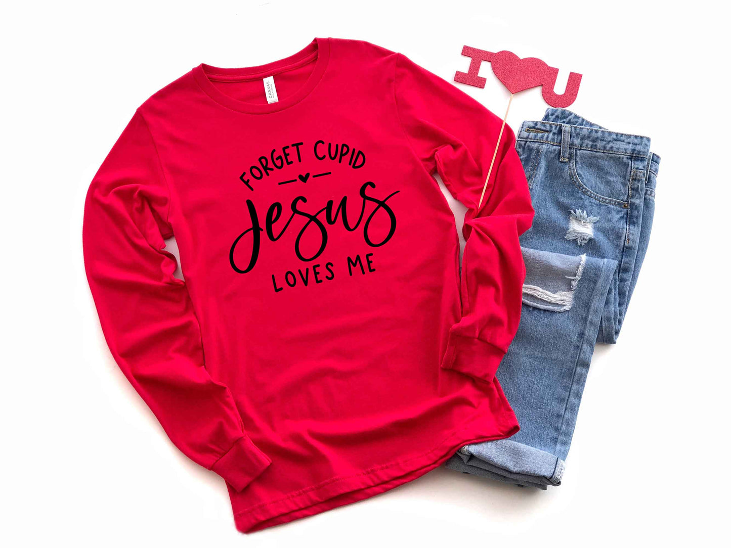 Forget Cupid Jesus Loves Me | Long Sleeve Crew Neck