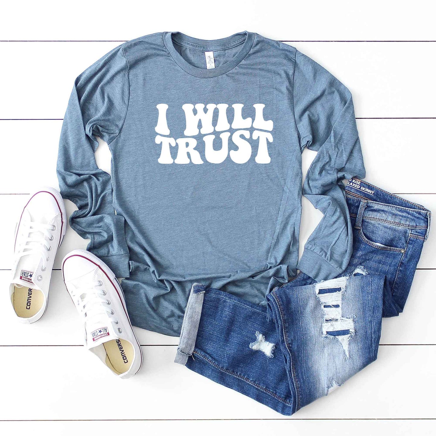 I Will Trust | Long Sleeve Crew Neck