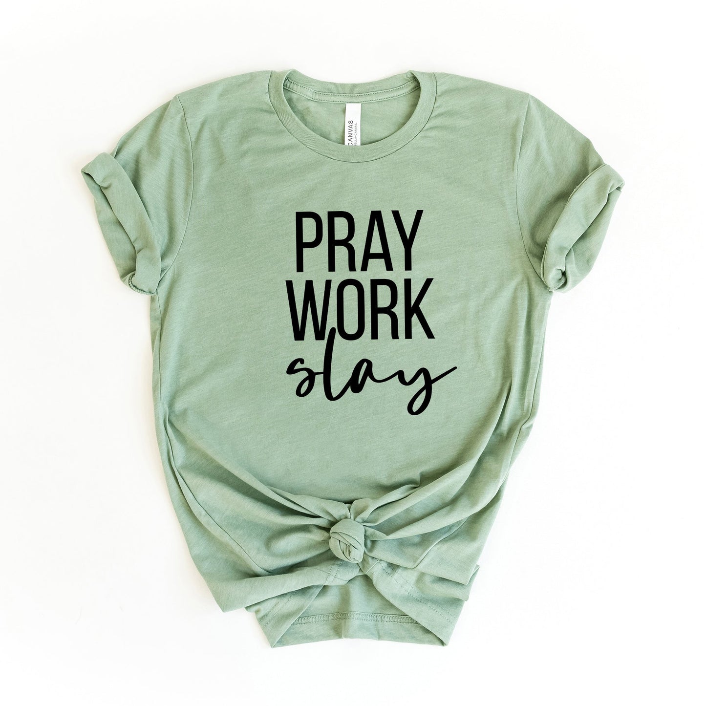 Pray Work Slay | Short Sleeve Crew Neck