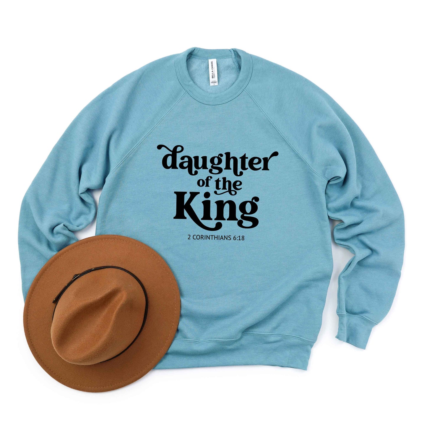 Daughter Of The King | Bella Canvas Premium Sweatshirt