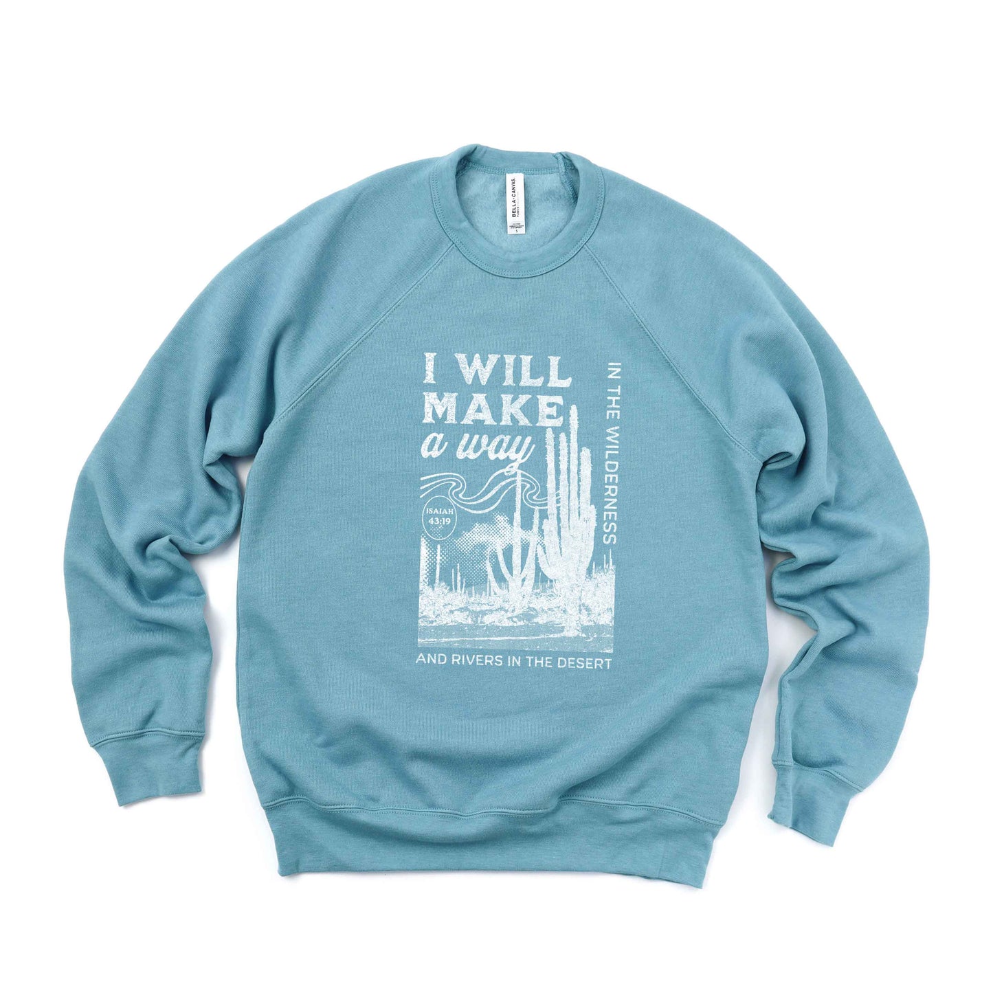 I Will Make A Way | Bella Canvas Premium Sweatshirt