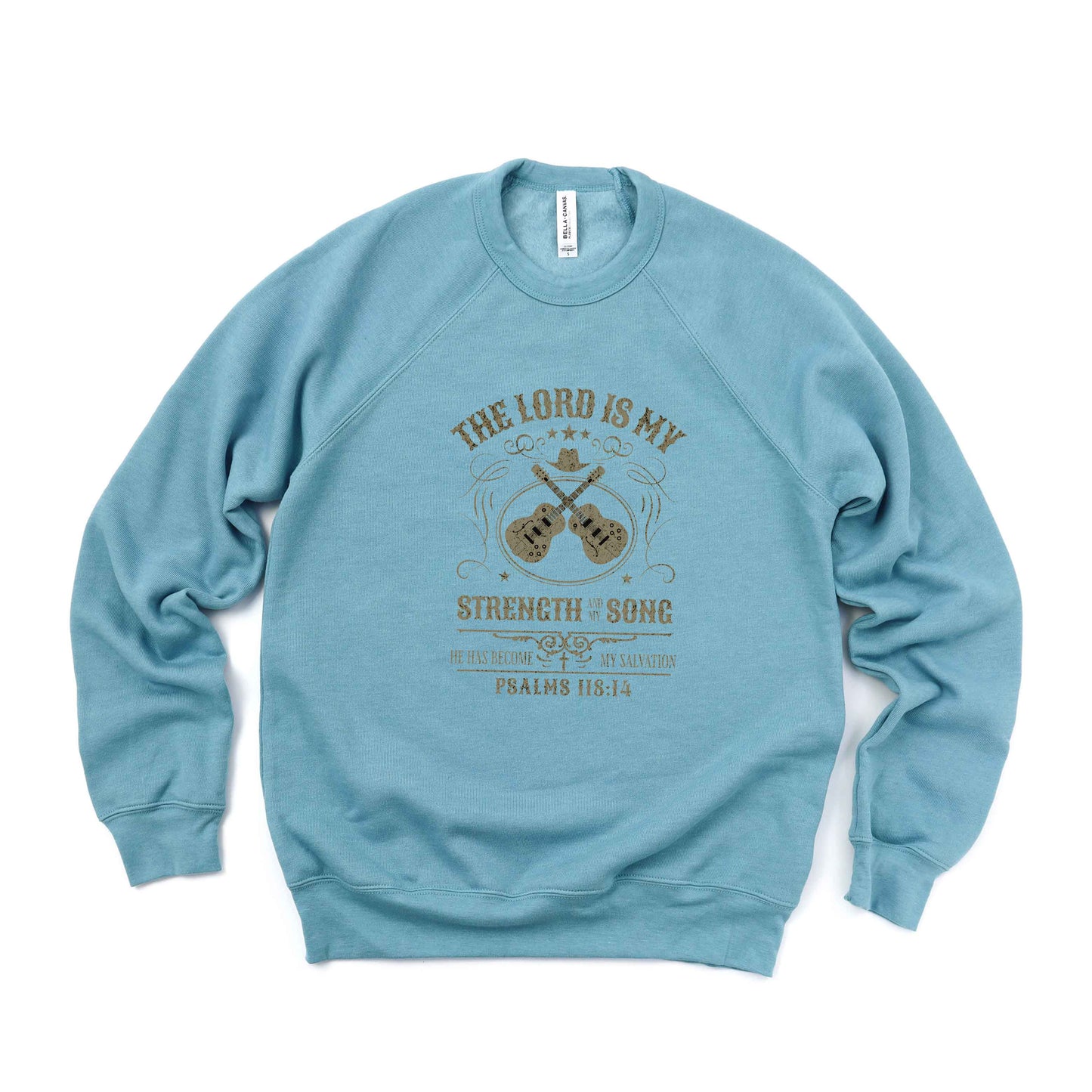 The Lord Is My Strength | Bella Canvas Premium Sweatshirt