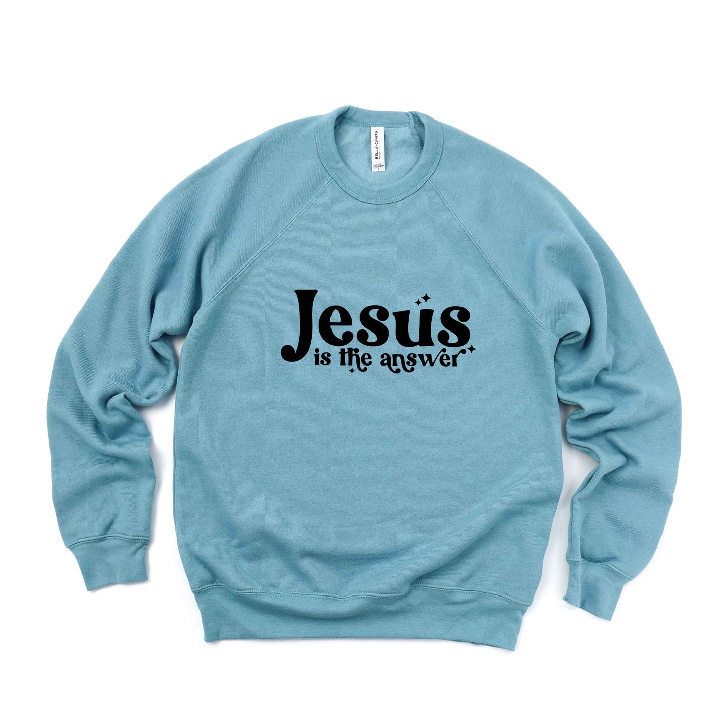 Jesus Is The Answer | Bella Canvas Premium Sweatshirt