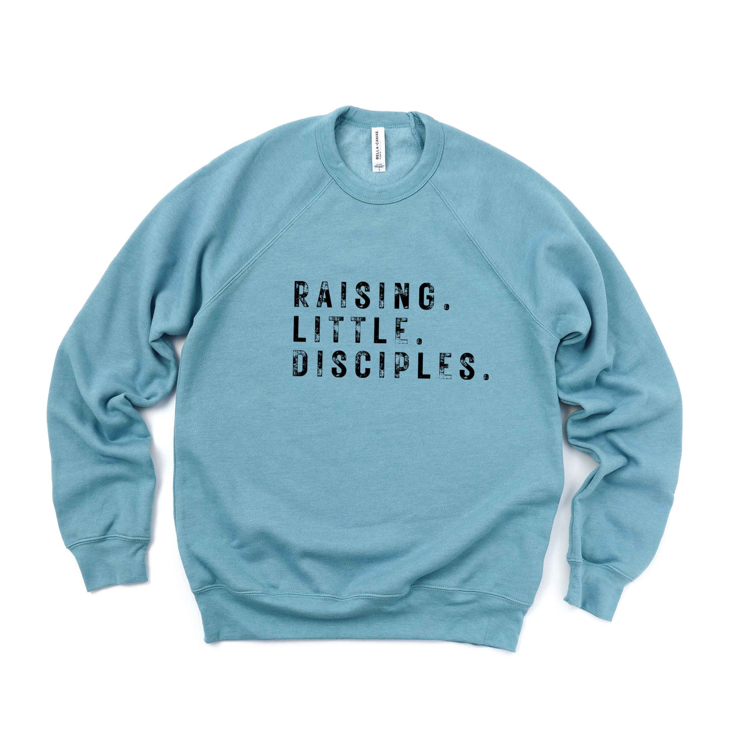 Raising Little Disciples | Bella Canvas Premium Sweatshirt