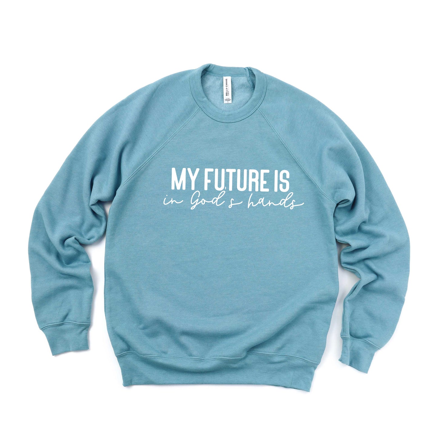 Future Is In God's Hands | Bella Canvas Premium Sweatshirt