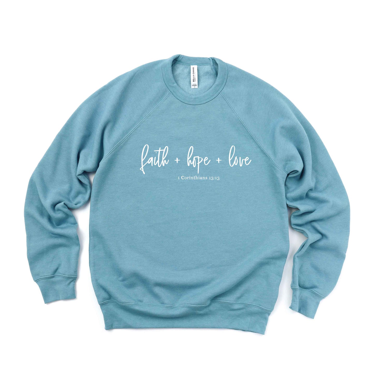 Faith Hope Love Scripture | Bella Canvas Premium Sweatshirt