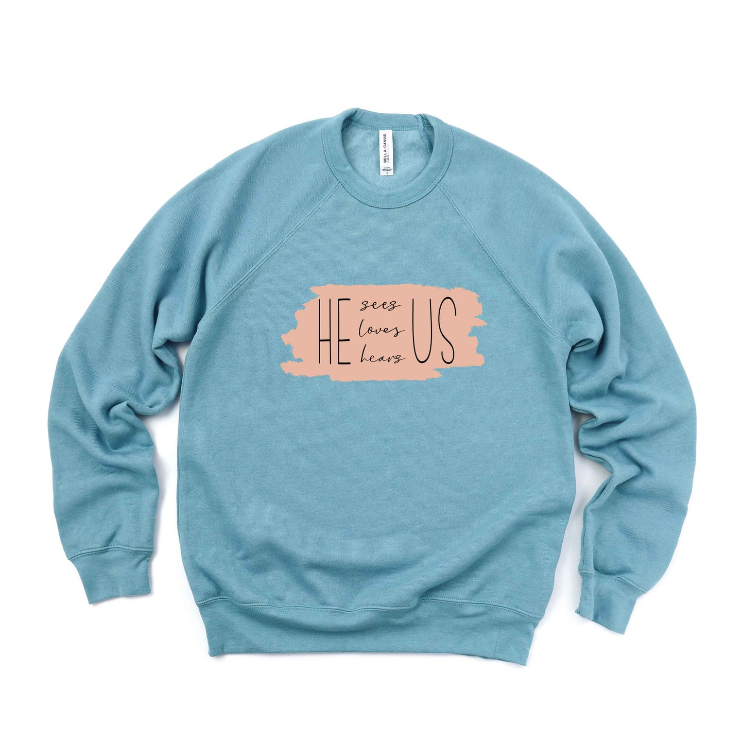 He Sees Us | Bella Canvas Premium Sweatshirt