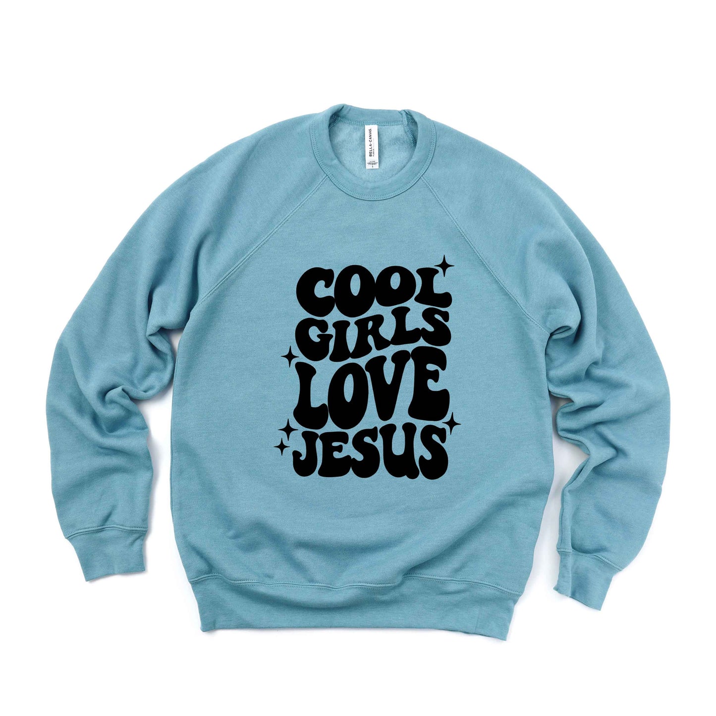 Cool Girls Love Jesus | Bella Canvas Premium Sweatshirt