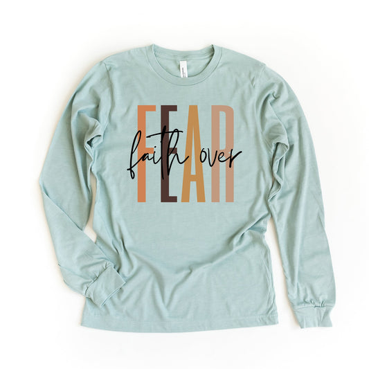 Faith Over Fear Cursive | Long Sleeve Crew Neck