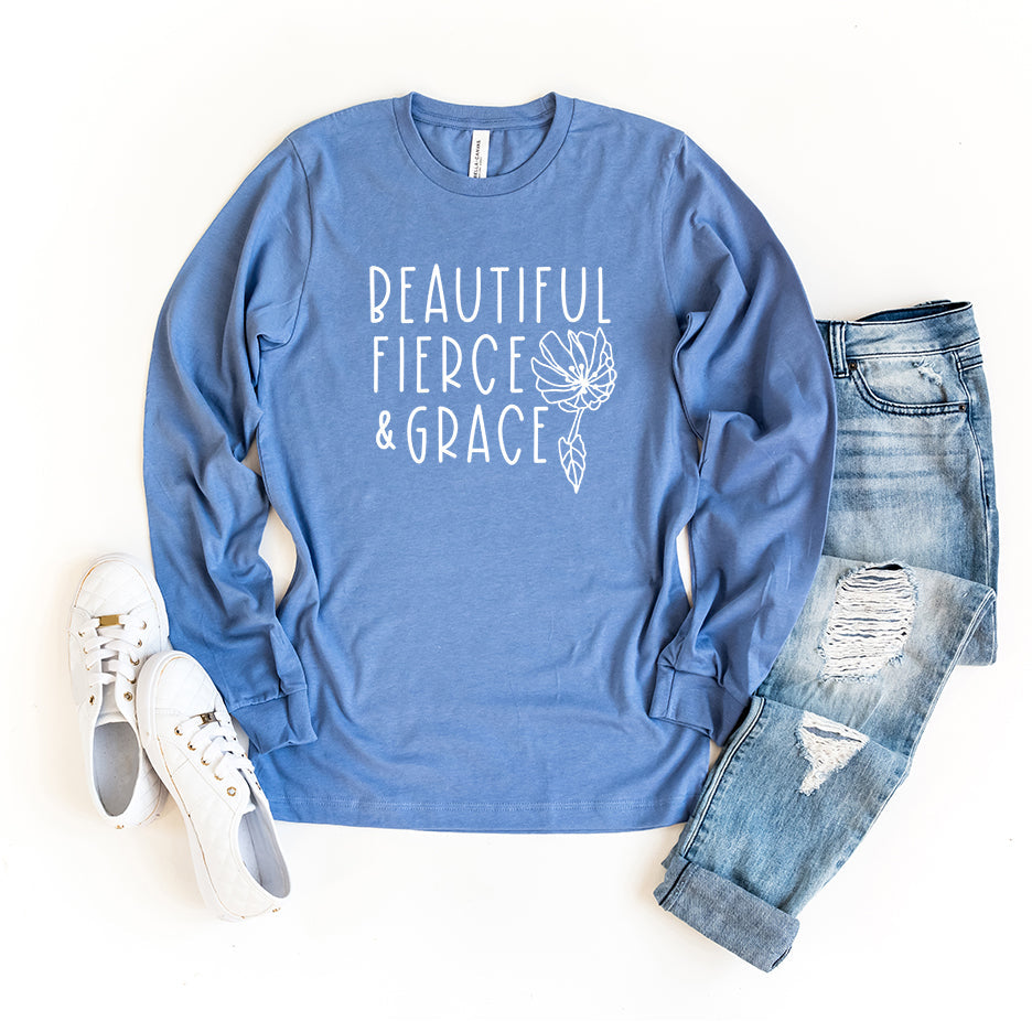 Beautiful Fierce Grace | Long Sleeve Crew Neck