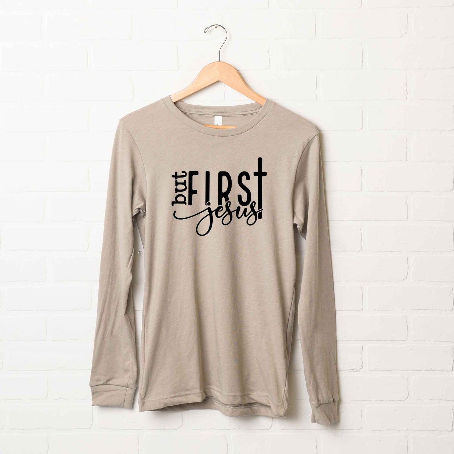 But First Jesus | Long Sleeve Crew Neck