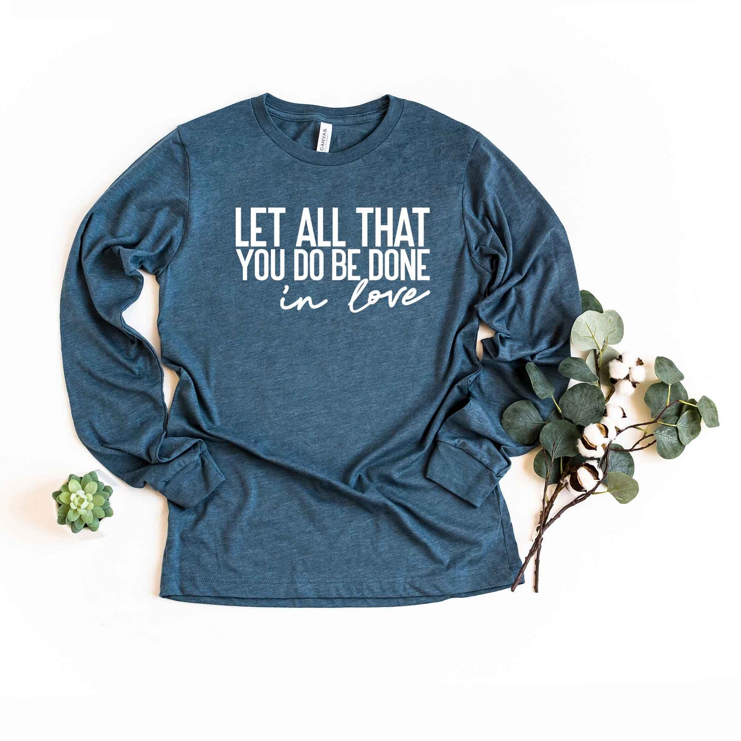 Be Done In Love Cursive | Long Sleeve Crew Neck