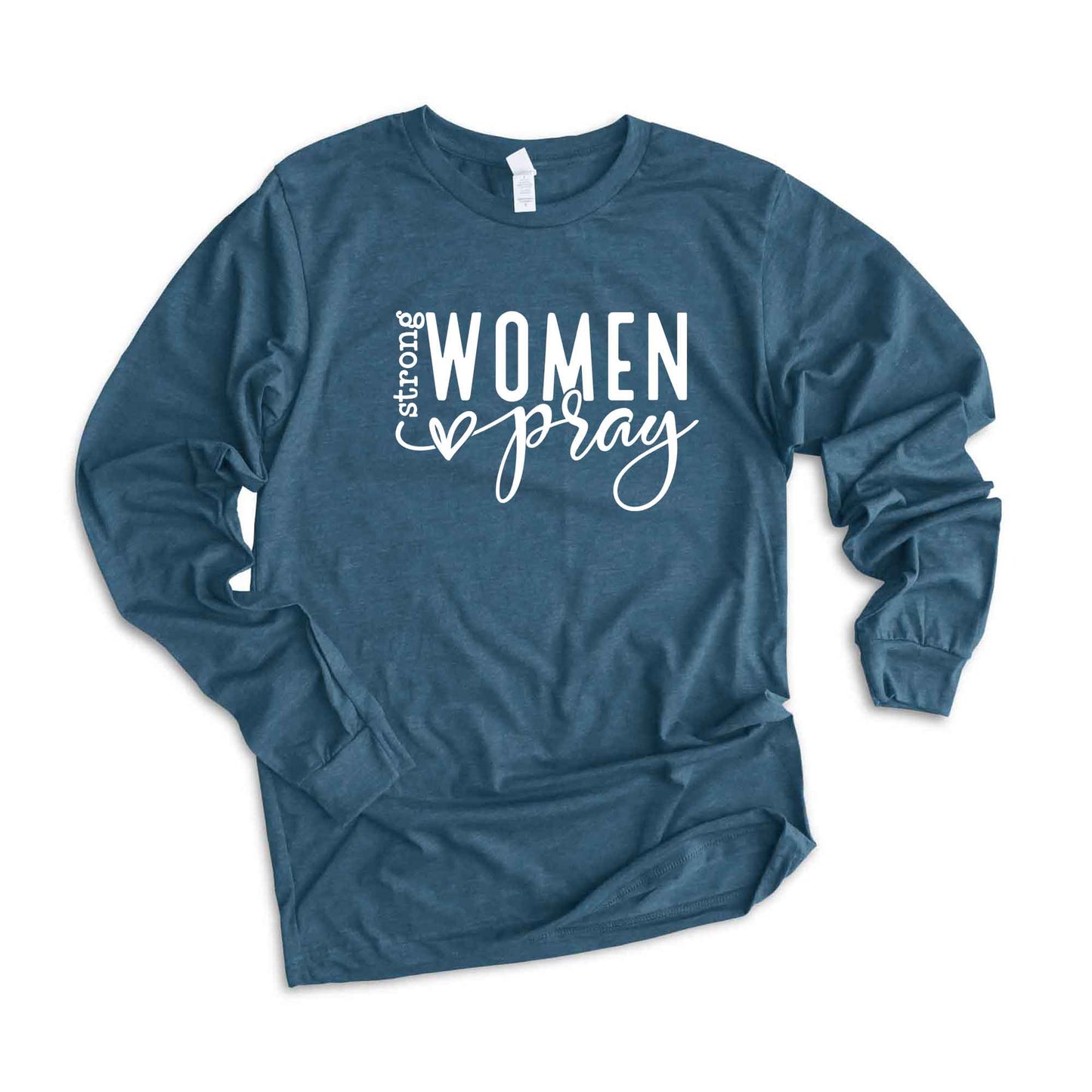 Strong Women Pray | Long Sleeve Crew Neck