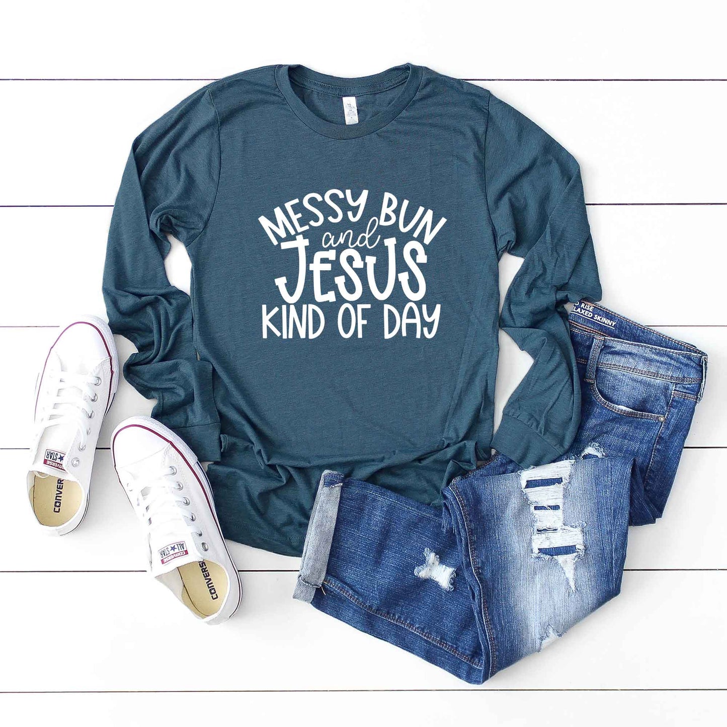 Messy Bun And Jesus Kind Of Day | Long Sleeve Crew Neck