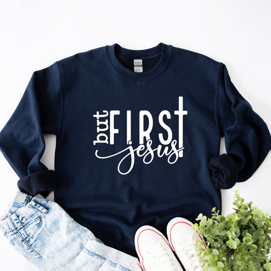 But First Jesus | Sweatshirt