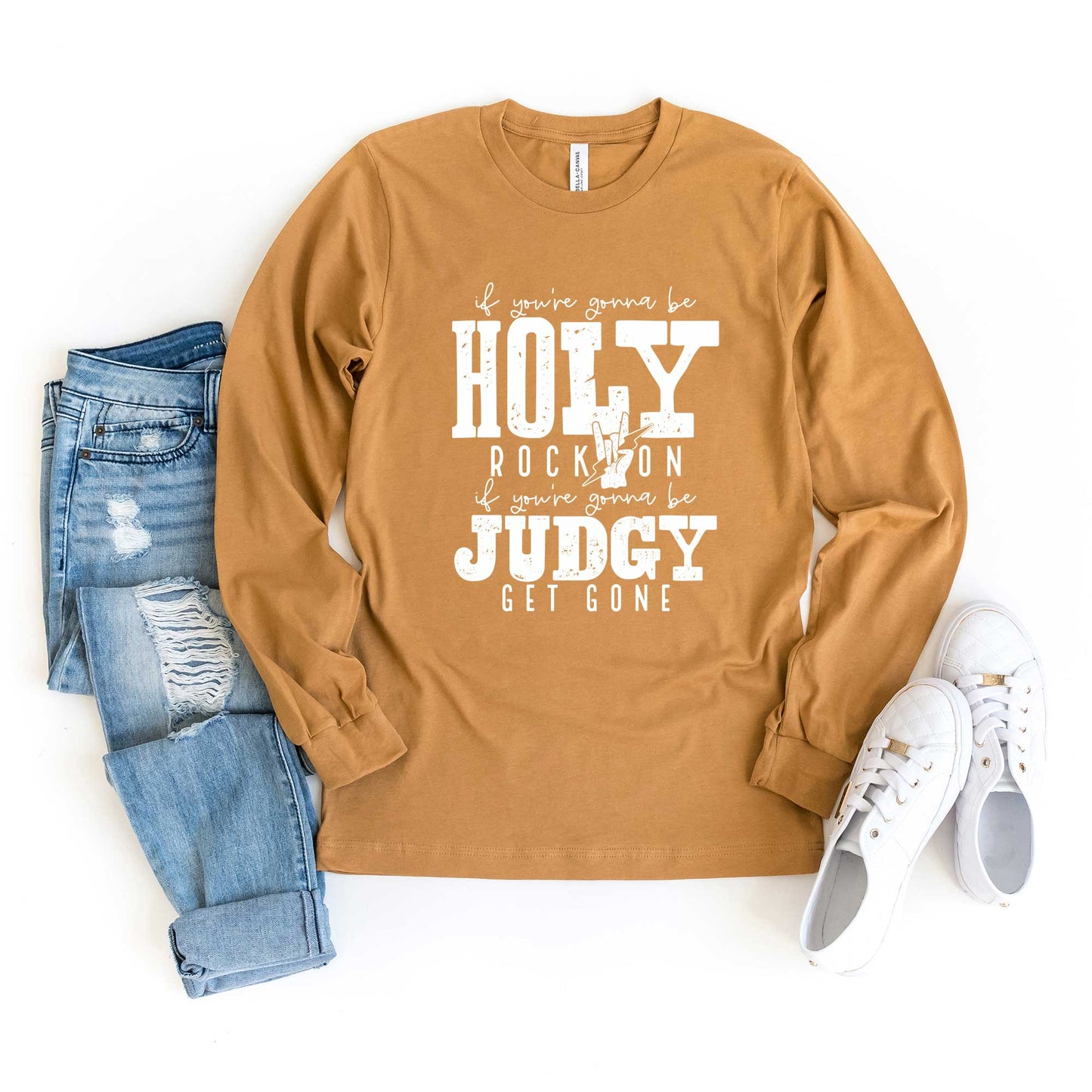 If You're Gonna Be Holy | Long Sleeve Crew Neck