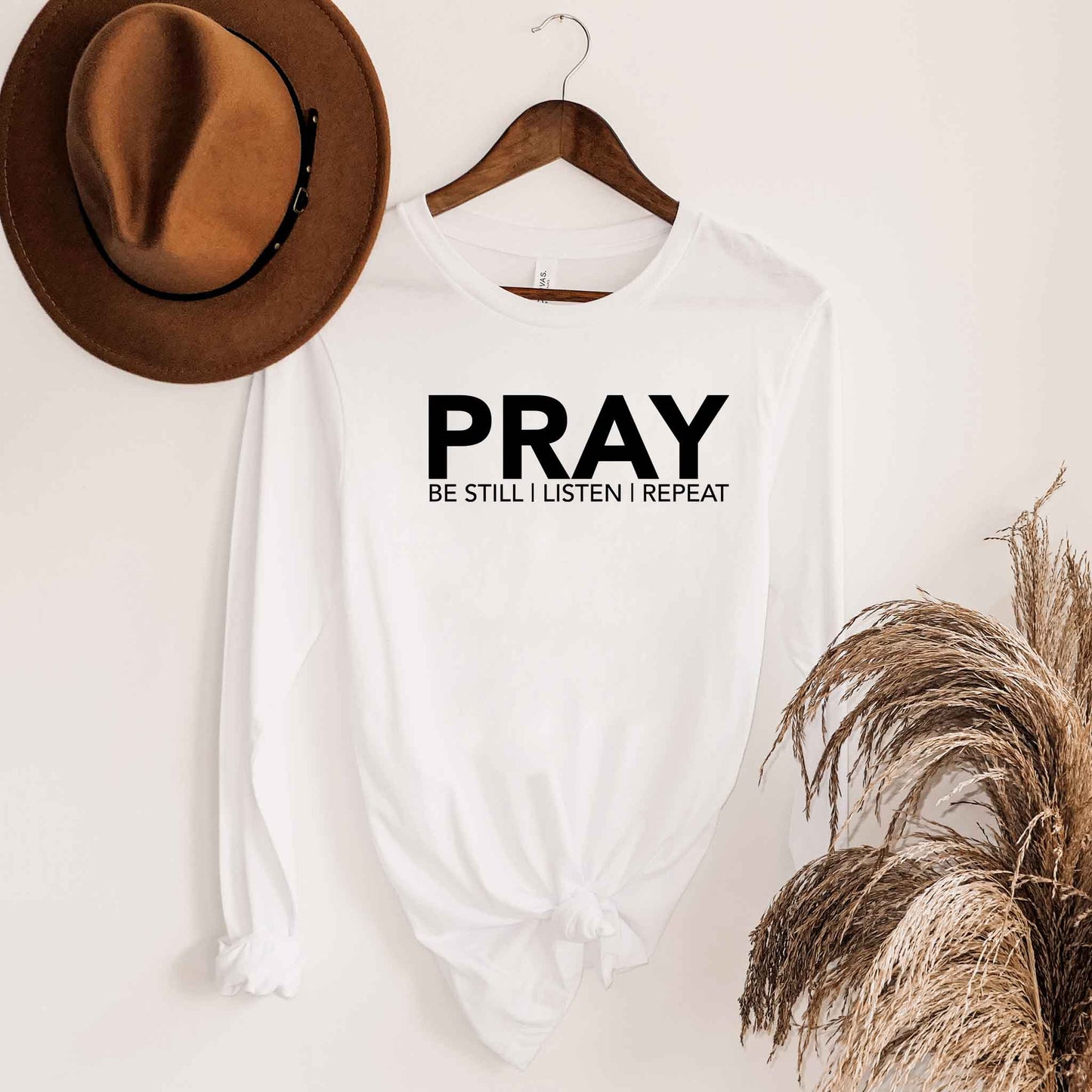 Pray Be Still | Long Sleeve Crew Neck