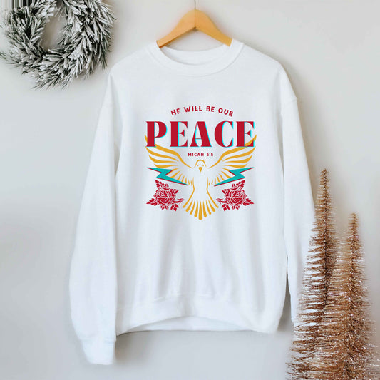 He Will Be Our Peace | Sweatshirt