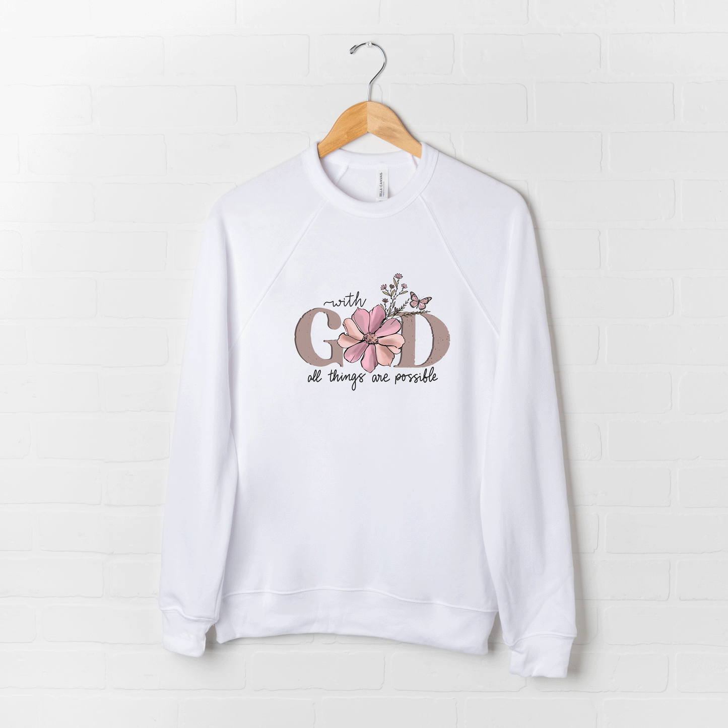 All Things Are Possible Flower | Bella Canvas Premium Sweatshirt