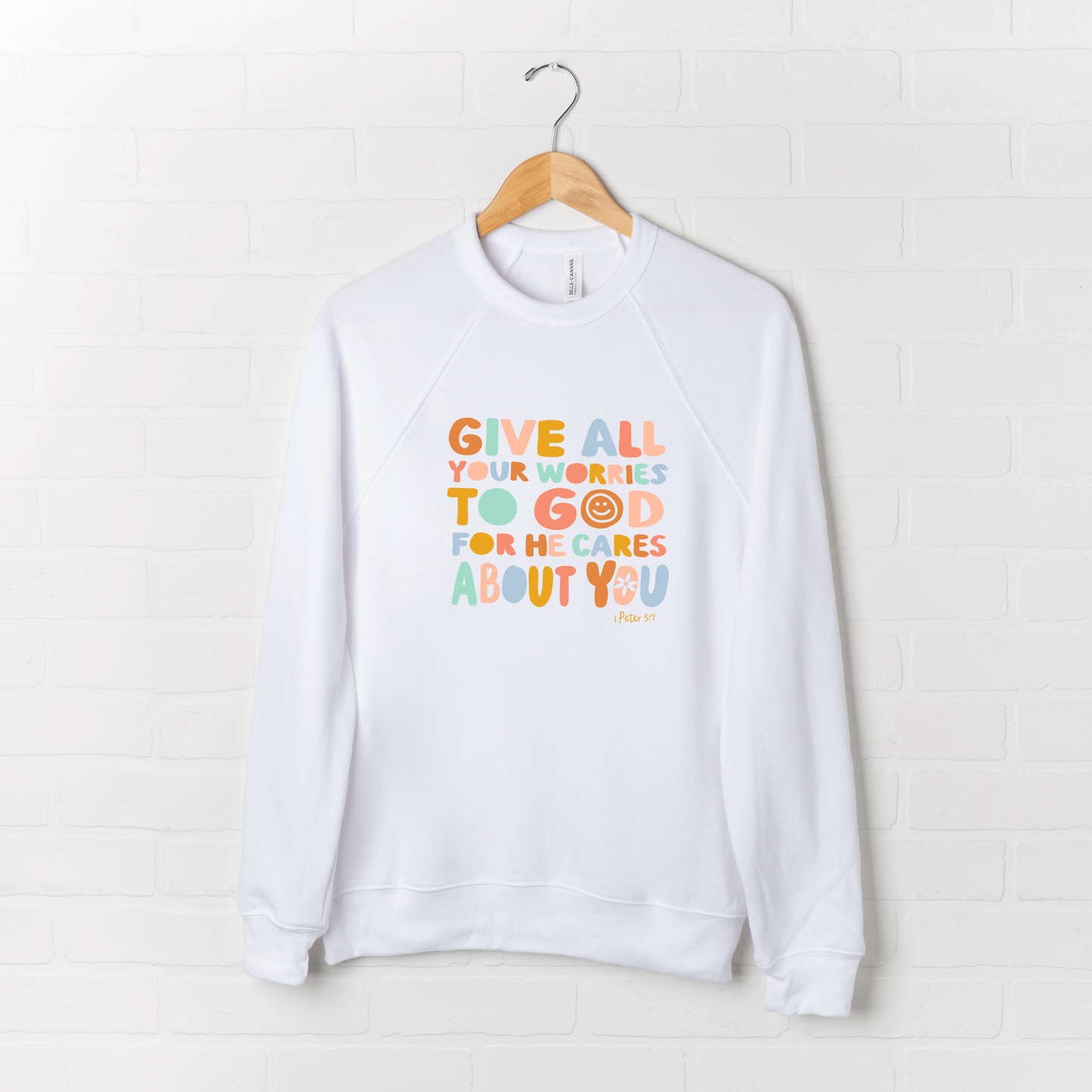 All Your Worries To God Smiley Face | Bella Canvas Premium Sweatshirt