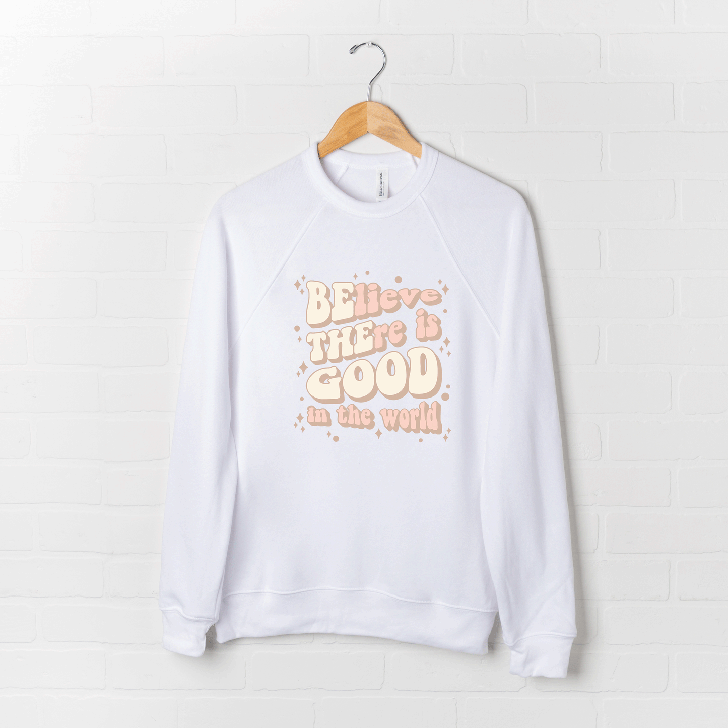 Be The Good In The World | Bella Canvas Premium Sweatshirt