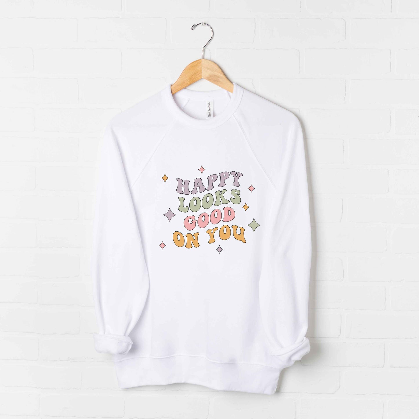 Happy Looks Good On You | Bella Canvas Premium Sweatshirt