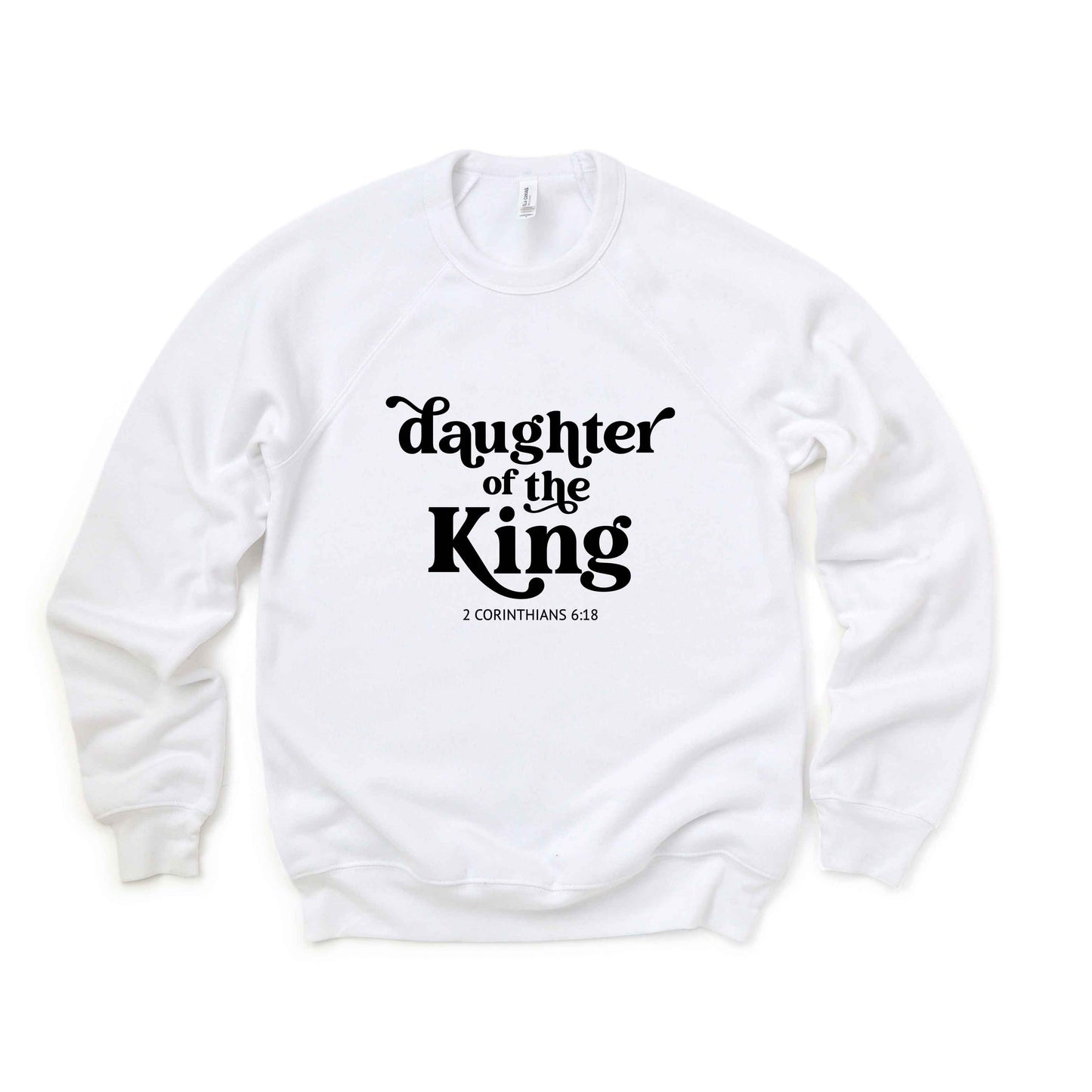 Daughter Of The King | Bella Canvas Premium Sweatshirt