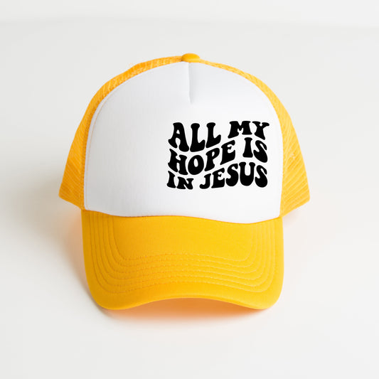 All My Hope Is In Jesus Wavy | Foam Trucker Hat