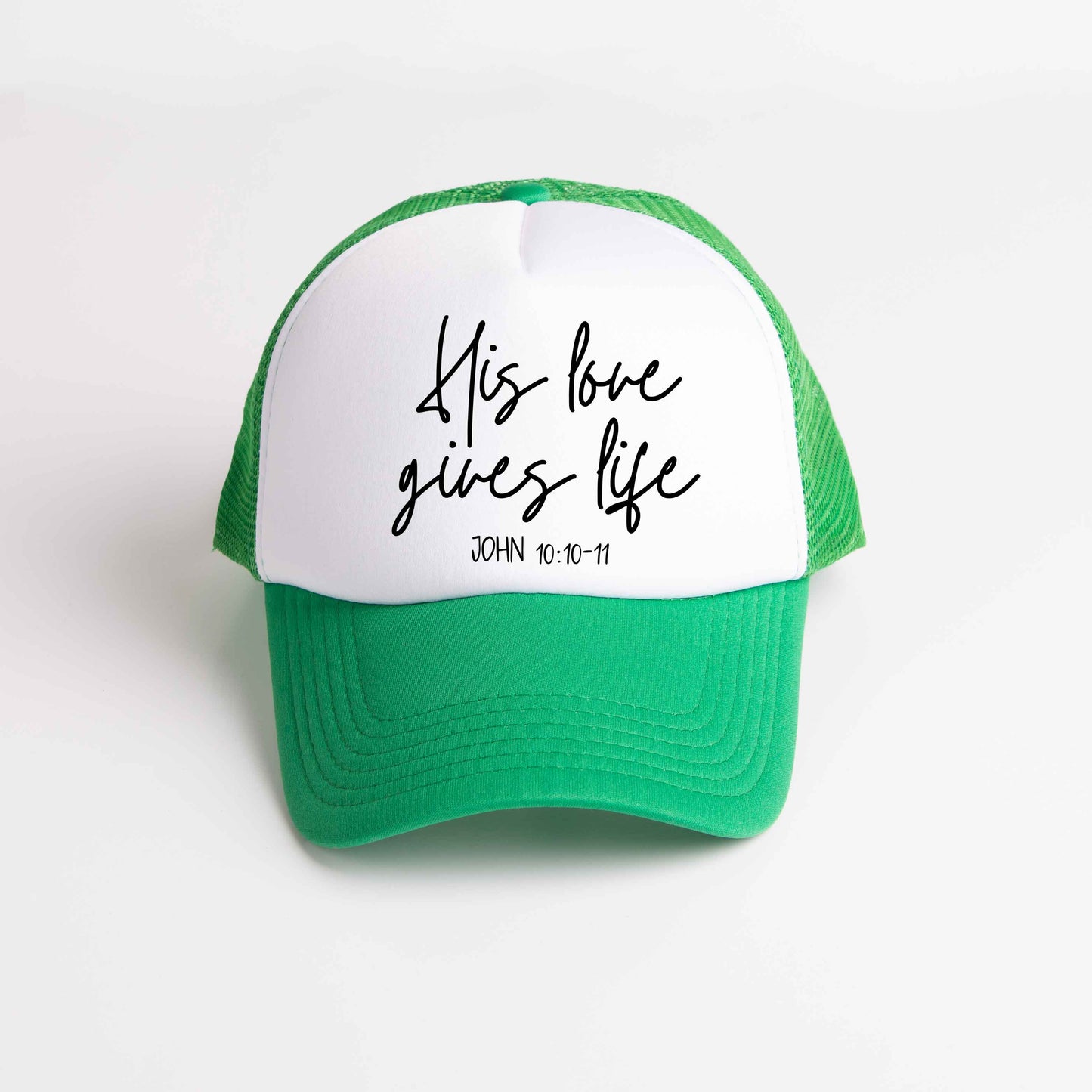 His Love Gives Life | Foam Trucker Hat