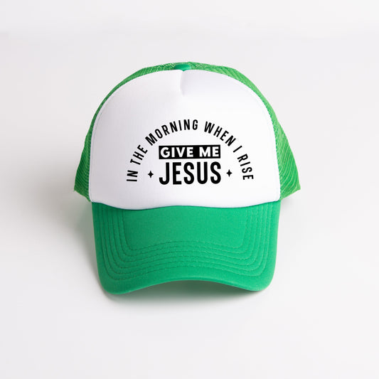 In The Morning When I Rise | Foam Trucker Hat