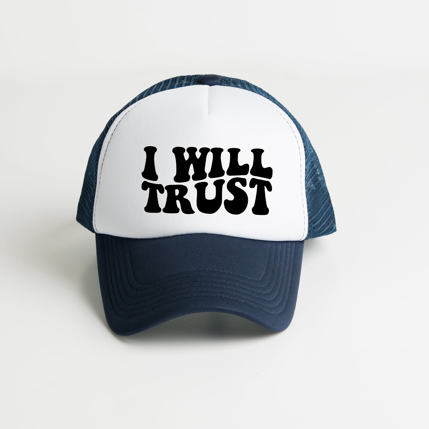 I Will Trust | Foam Trucker Hat