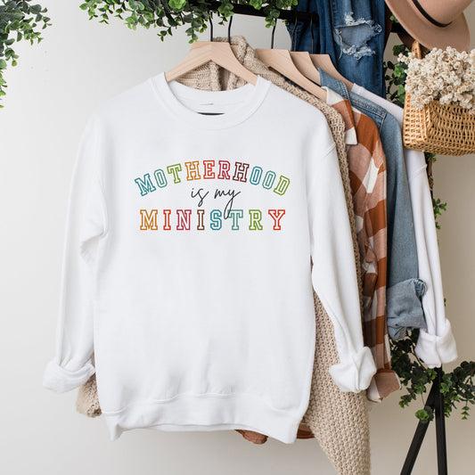 Motherhood Is My Ministry | Sweatshirt