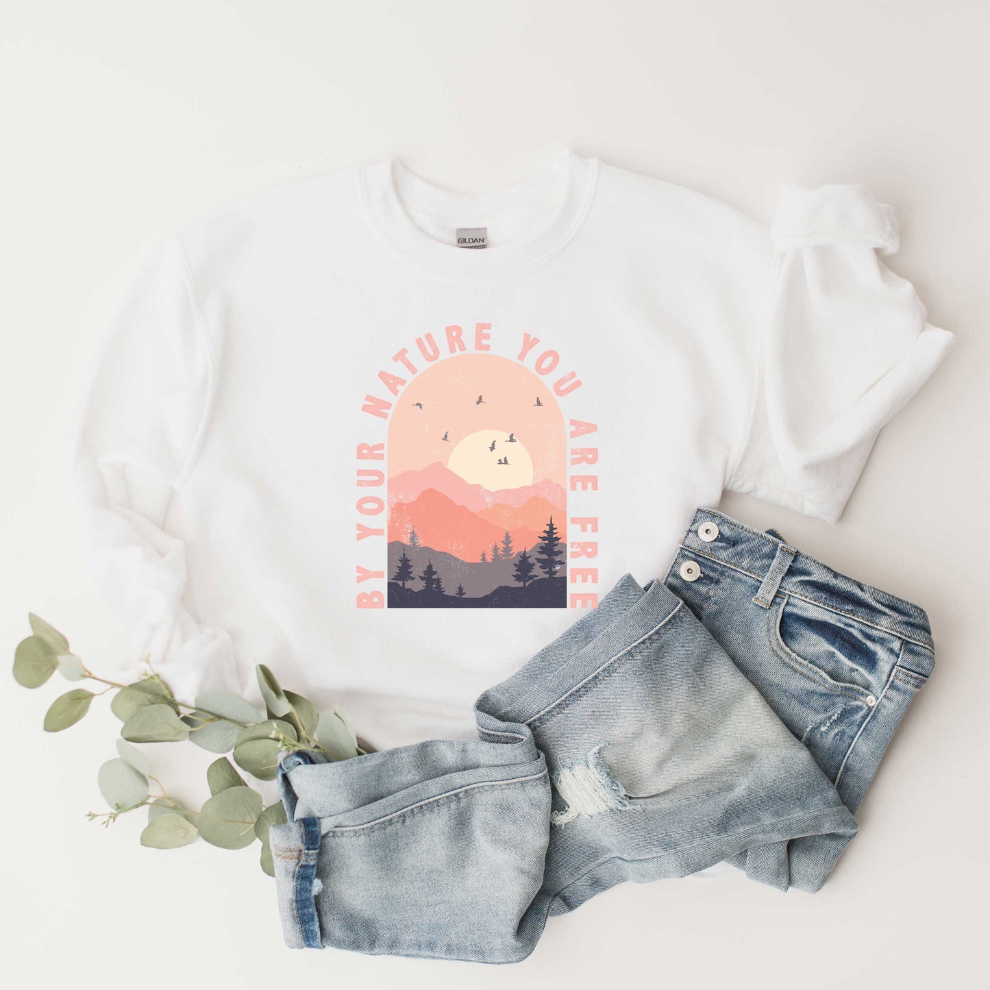 By Your Nature You Are Free | Sweatshirt