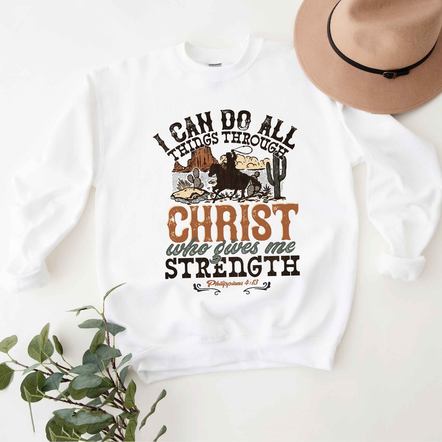 I Can Do All Things Through Christ Cowboy | Sweatshirt